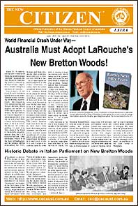 The New Citizen Extra: Australia Must Adopt LaRouche's New Bretton Woods!