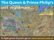 The Queen & Prince Philips wet nightmare